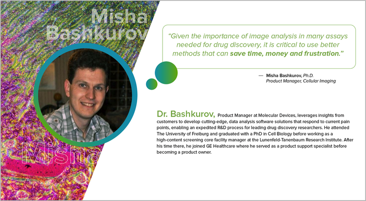 Dr. Misha Bashkurov, Ph.D., Product Manager, Cellular Imaging